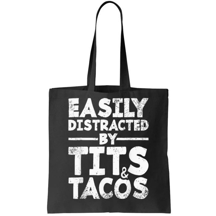 Easily Distracted By Tits And Tacos Adult Humor Tote Bag