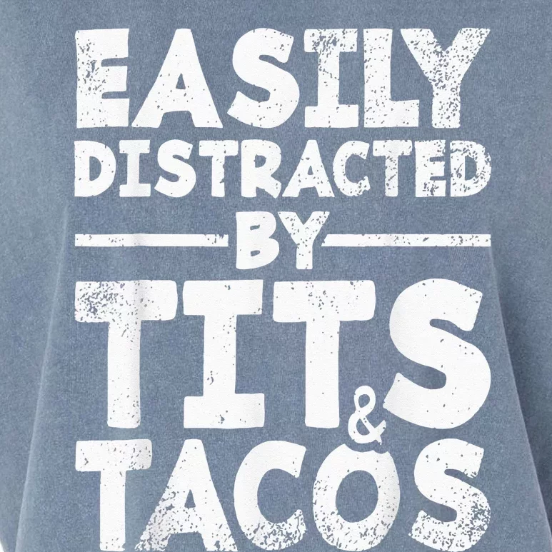 Easily Distracted By Tits And Tacos Adult Humor Garment-Dyed Women's Muscle Tee