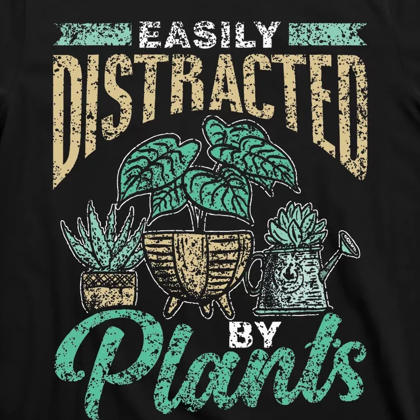 Easily Distracted By Plants Botanics Gardening Botanist T-Shirt