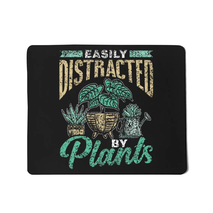 Easily Distracted By Plants Botanics Gardening Botanist Mousepad