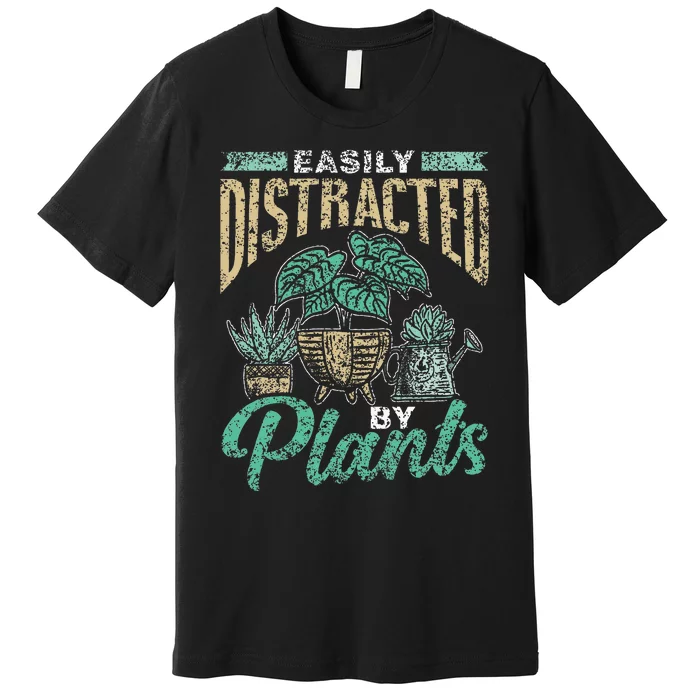 Easily Distracted By Plants Botanics Gardening Botanist Premium T-Shirt