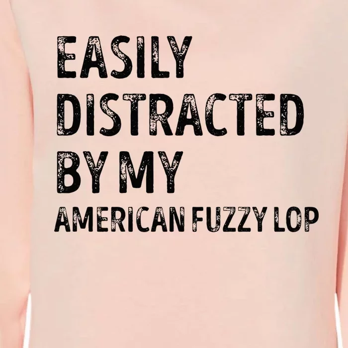 Easily Distracted by my American Fuzzy Lop Gifts Womens California Wash Sweatshirt