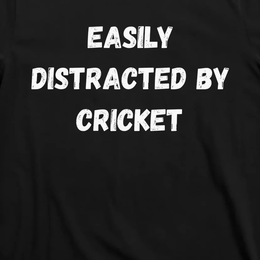 Easily Distracted By Cricket Funny Cricket Coach Player T-Shirt