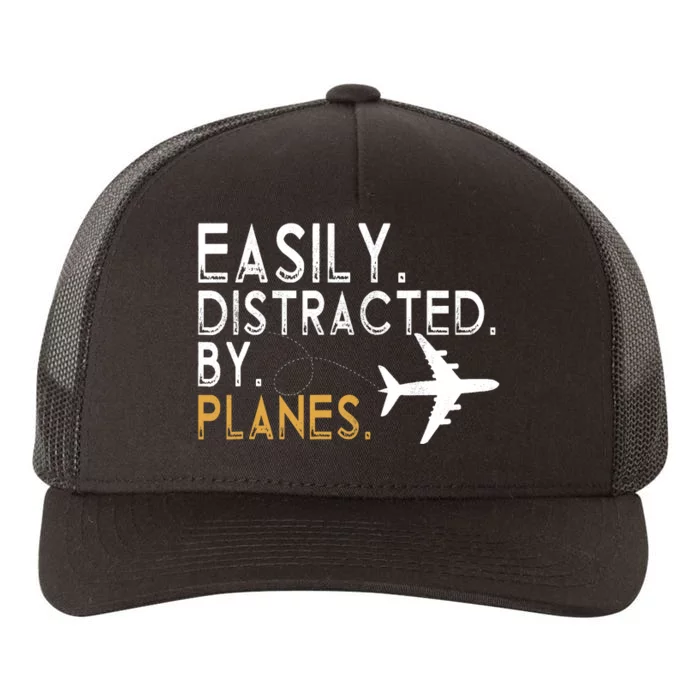 Easily Distracted By Planes Airplane Pilot Lover Yupoong Adult 5-Panel Trucker Hat