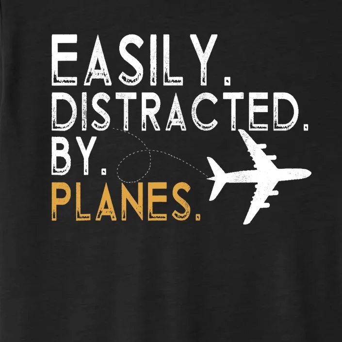 Easily Distracted By Planes Airplane Pilot Lover ChromaSoft Performance T-Shirt