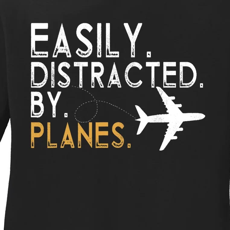 Easily Distracted By Planes Airplane Pilot Lover Ladies Long Sleeve Shirt