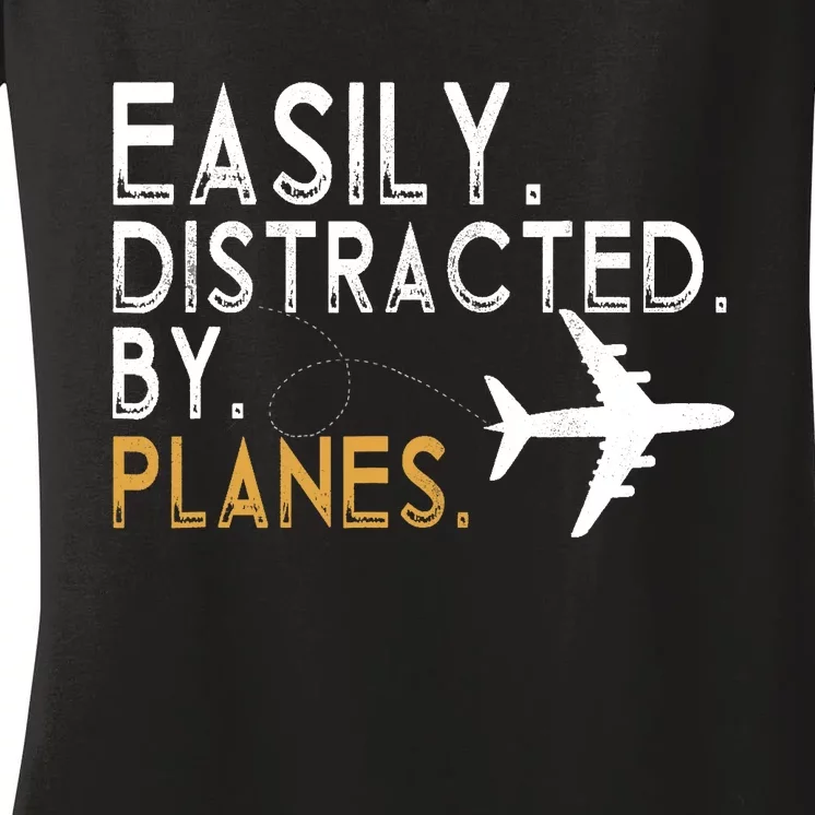 Easily Distracted By Planes Airplane Pilot Lover Women's V-Neck T-Shirt