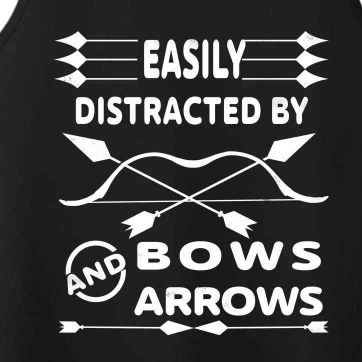 Easily Distracted By Bows And Arrows Performance Tank