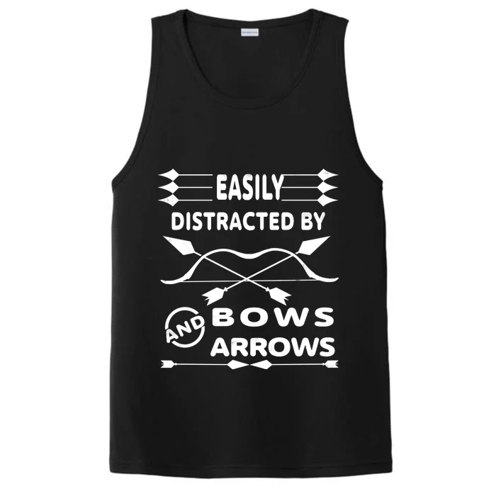 Easily Distracted By Bows And Arrows Performance Tank