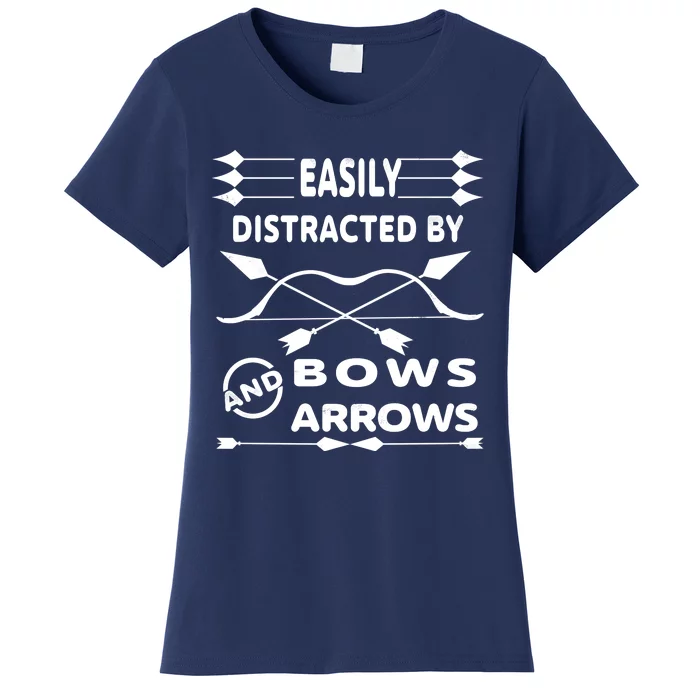 Easily Distracted By Bows And Arrows Women's T-Shirt