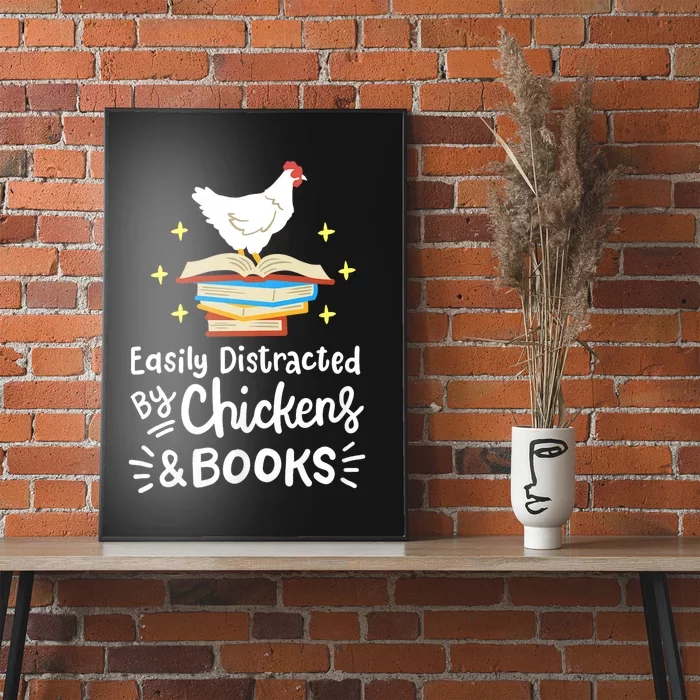 Easily Distracted By Chickens And Books Chicken Book Lover Poster