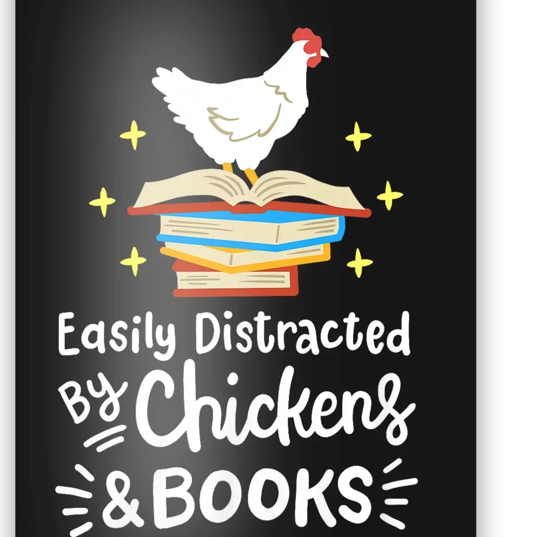 Easily Distracted By Chickens And Books Chicken Book Lover Poster