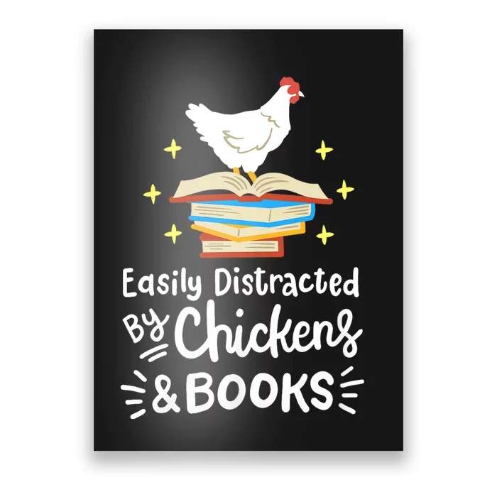 Easily Distracted By Chickens And Books Chicken Book Lover Poster