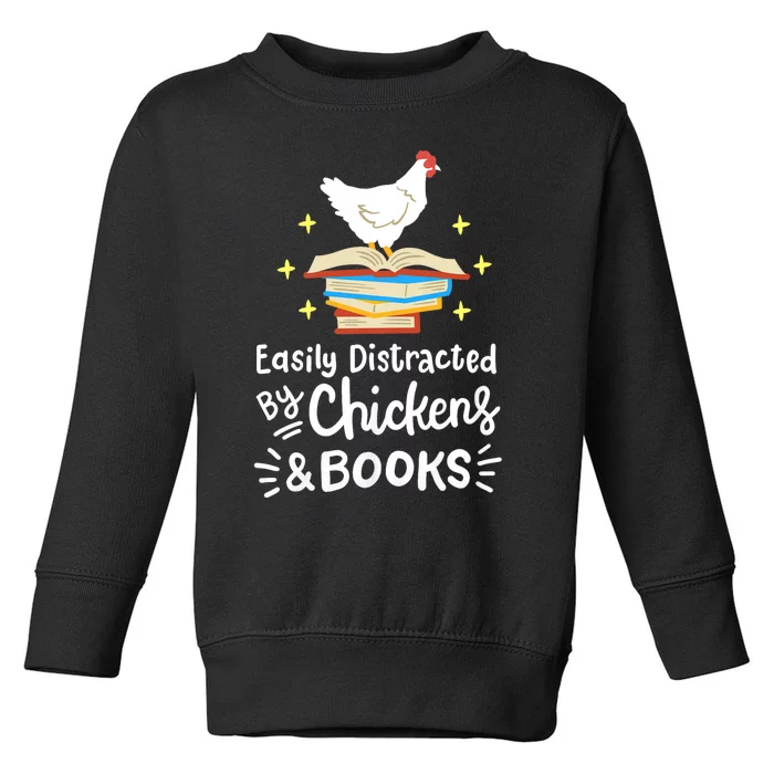 Easily Distracted By Chickens And Books Chicken Book Lover Toddler Sweatshirt