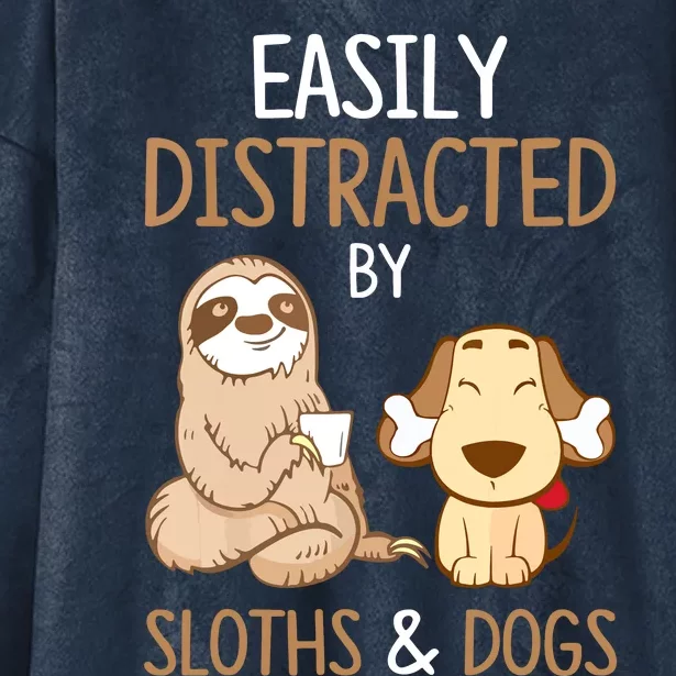 Easily Distracted By Sloths And Dogs Sloth Lover Gift Hooded Wearable Blanket