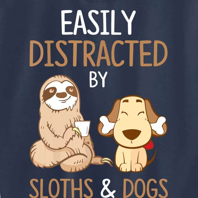 Easily Distracted By Sloths And Dogs Sloth Lover Gift Kids Sweatshirt