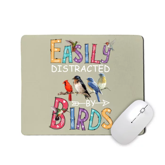 Easily Distracted By Birds Gift Funny Bird Gift Mousepad