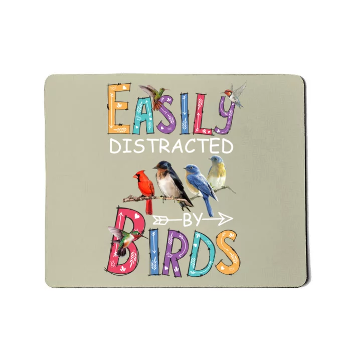 Easily Distracted By Birds Gift Funny Bird Gift Mousepad