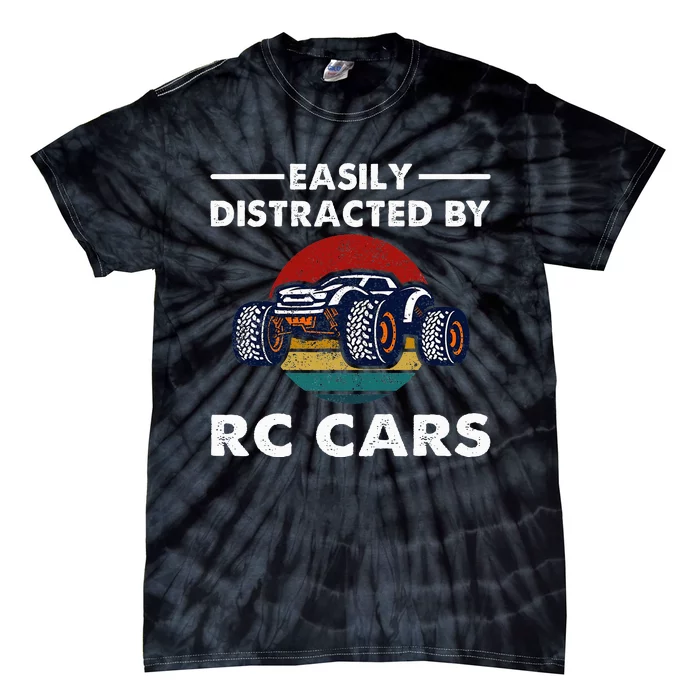 Easily Distracted By RC Cars RC Car Racing Lover Enthusiasts Tie-Dye T-Shirt