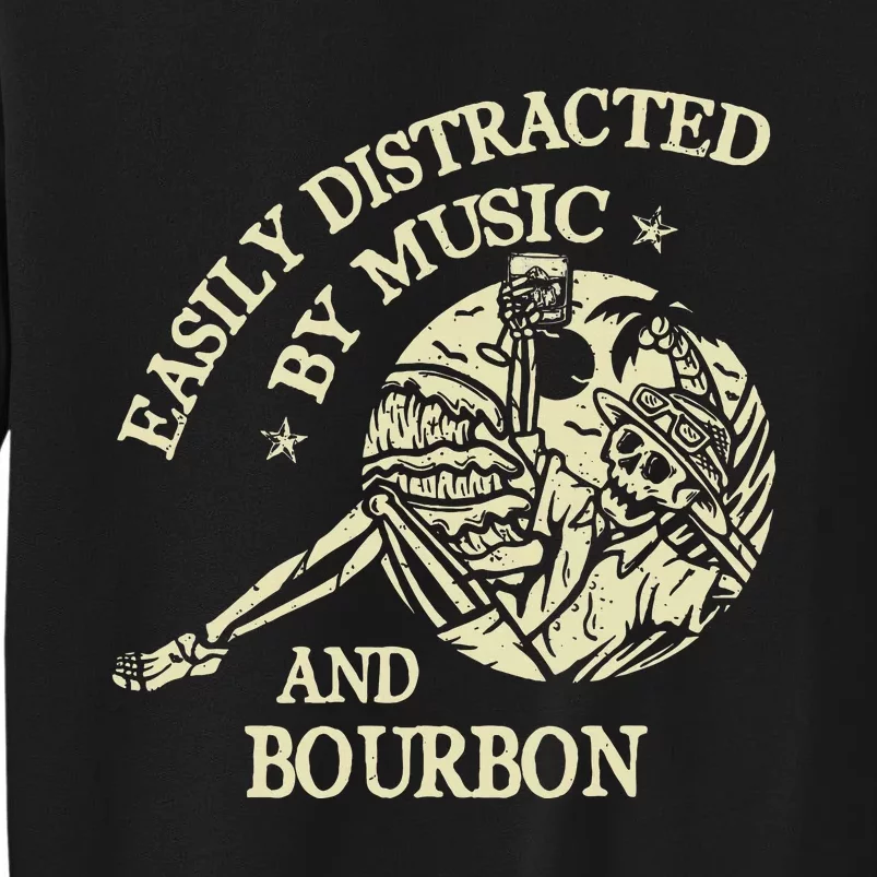 Easily Distracted By Music And Bourbon Skeleton Sweatshirt