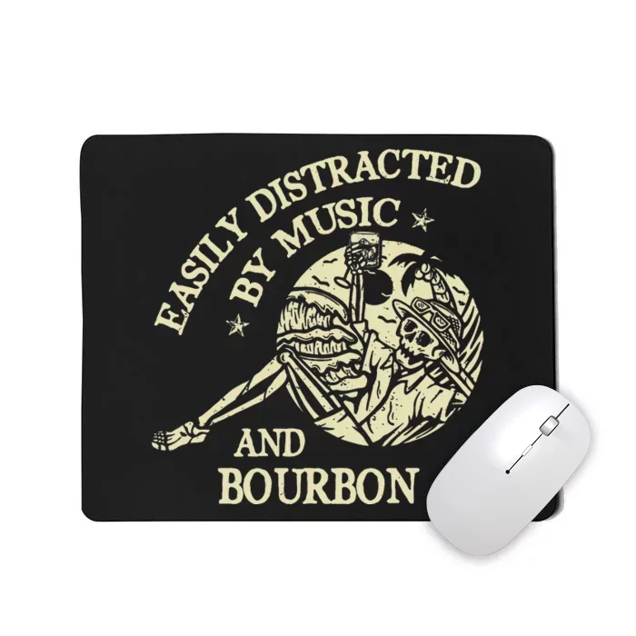 Easily Distracted By Music And Bourbon Skeleton Mousepad