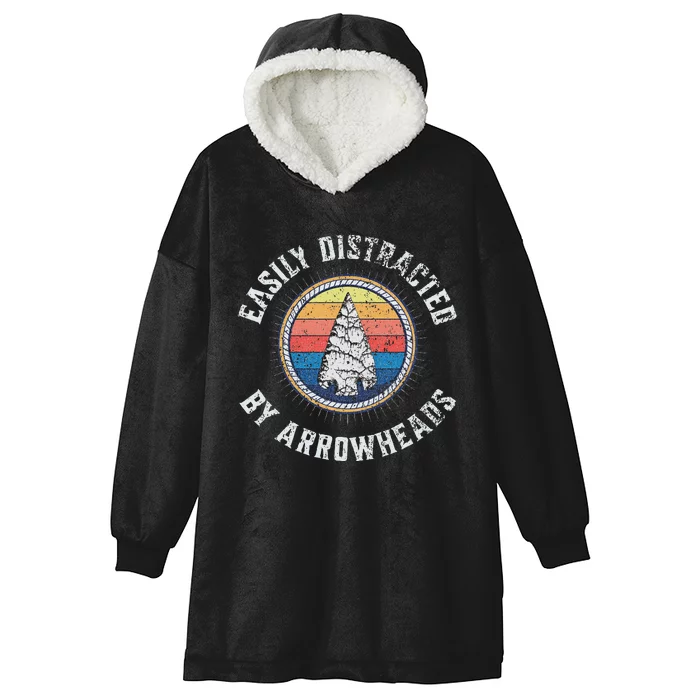 Easily Distracted By Arrowheads Enthusiast Hooded Wearable Blanket