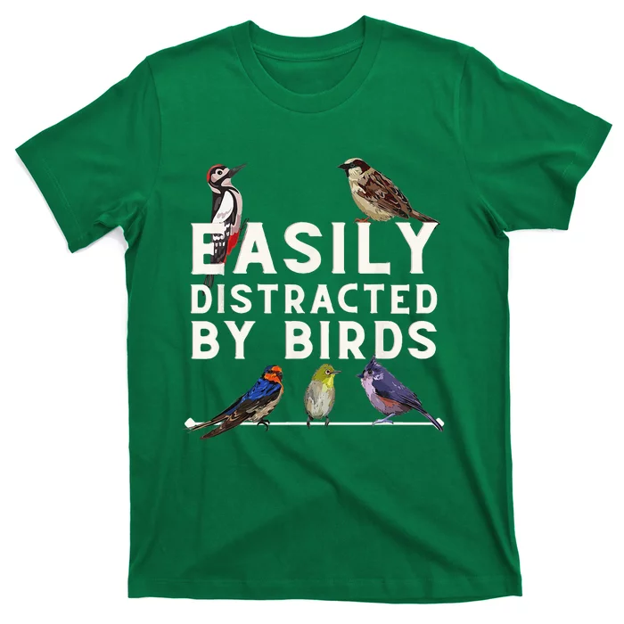 Easily Distracted By Birds Funny Bird Lover Birdwatching T-Shirt