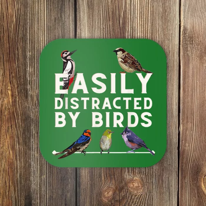 Easily Distracted By Birds Funny Bird Lover Birdwatching Coaster