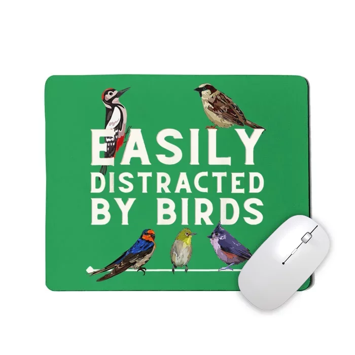 Easily Distracted By Birds Funny Bird Lover Birdwatching Mousepad