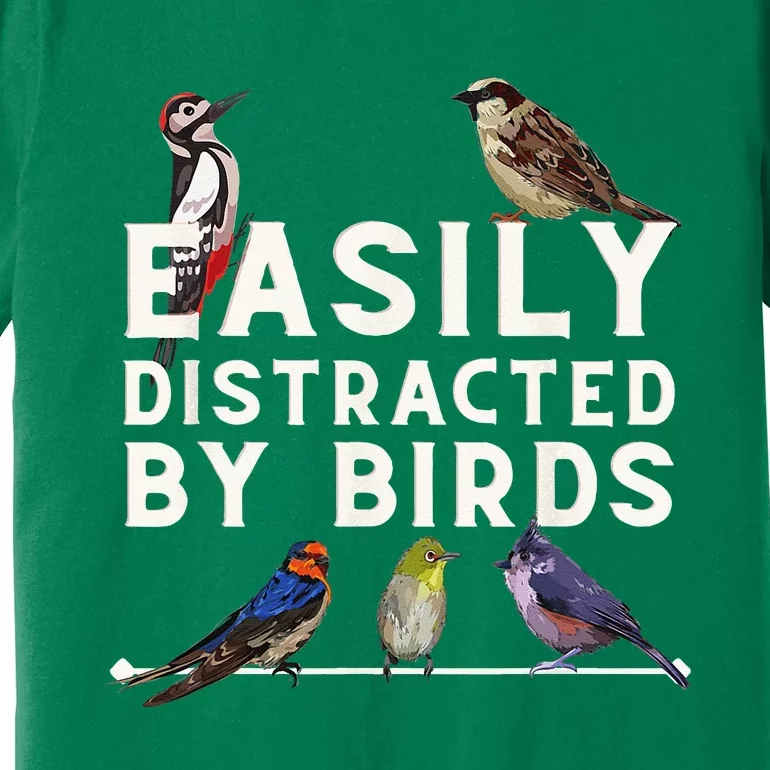 Easily Distracted By Birds Funny Bird Lover Birdwatching Premium T-Shirt