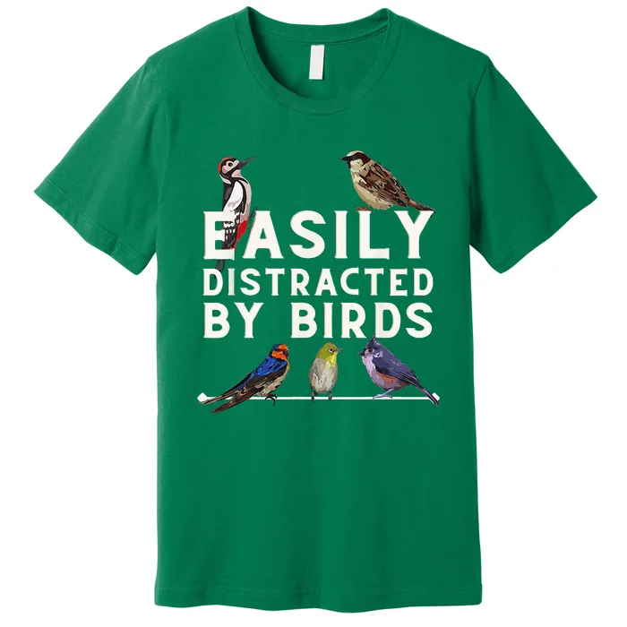 Easily Distracted By Birds Funny Bird Lover Birdwatching Premium T-Shirt