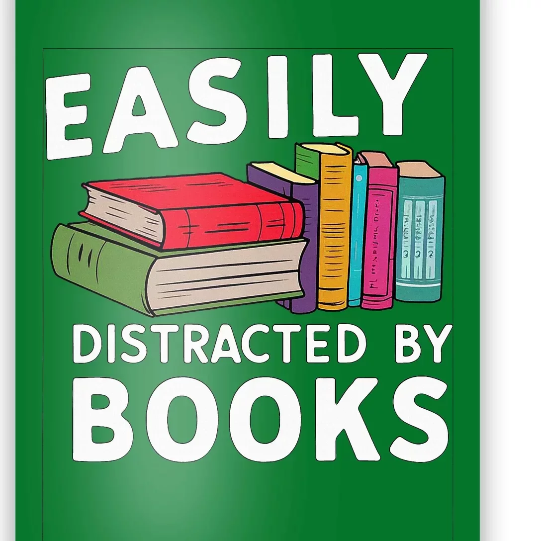 Easily Distracted By Books For Readers Book Lovers Poster