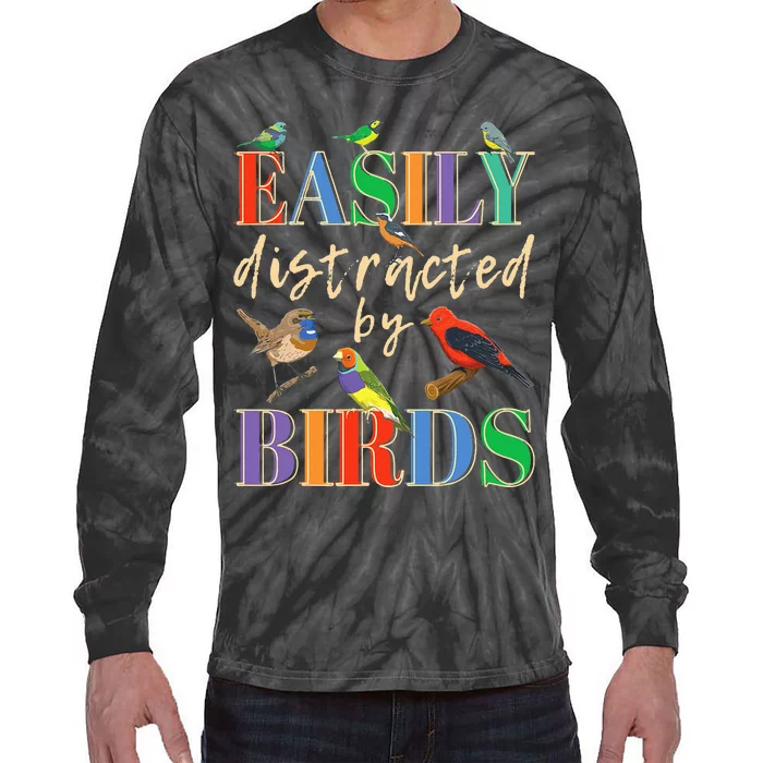 Easily Distracted By Birds Funny Bird Lover Tie-Dye Long Sleeve Shirt