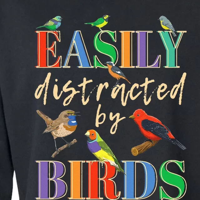 Easily Distracted By Birds Funny Bird Lover Cropped Pullover Crew