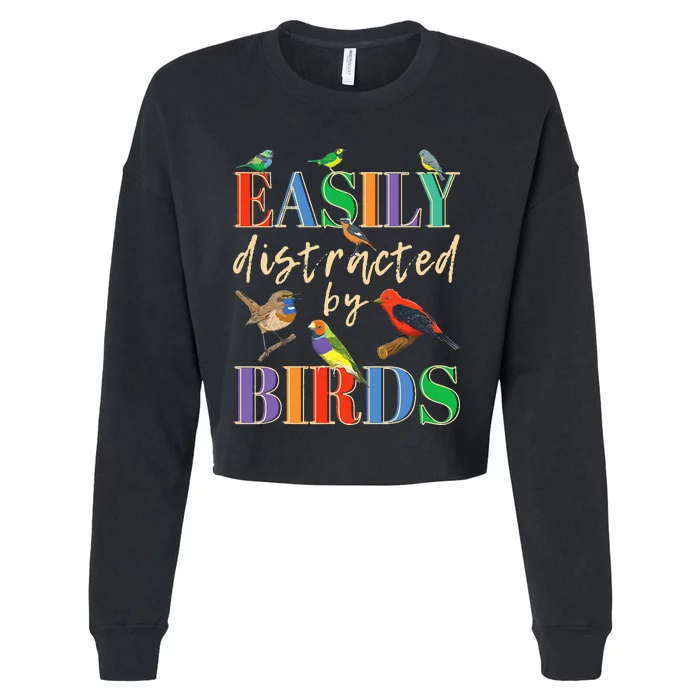 Easily Distracted By Birds Funny Bird Lover Cropped Pullover Crew