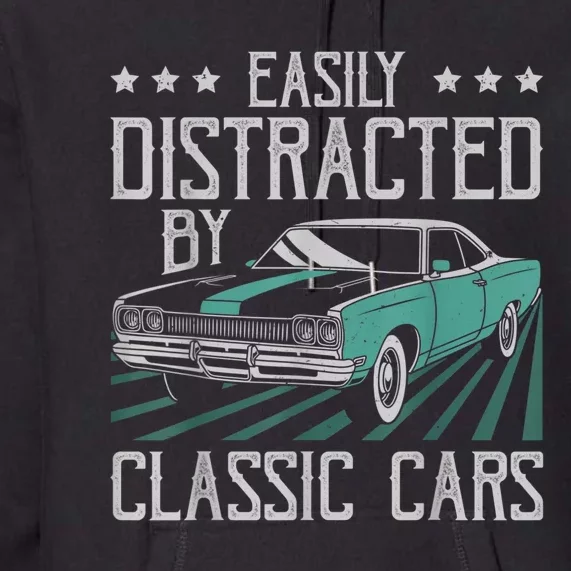 Easily Distracted By Classic Cars Funny Old Premium Hoodie