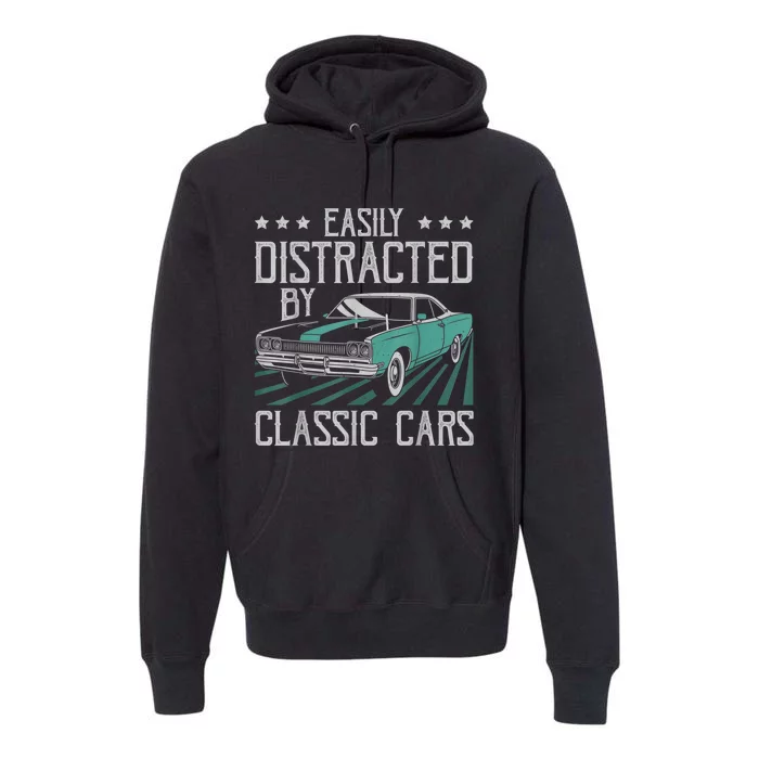 Easily Distracted By Classic Cars Funny Old Premium Hoodie