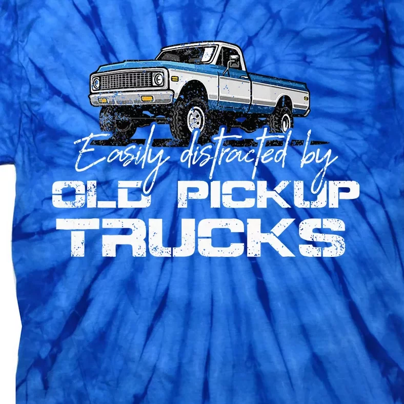 Easily Distracted By Old Pickup Trucks Tie-Dye T-Shirt