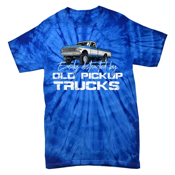 Easily Distracted By Old Pickup Trucks Tie-Dye T-Shirt