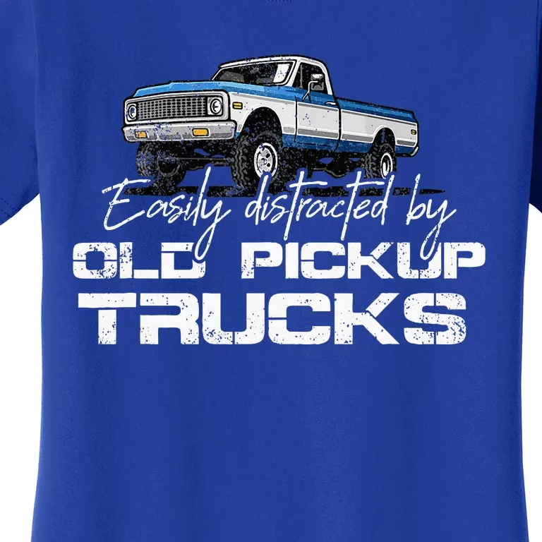 Easily Distracted By Old Pickup Trucks Women's T-Shirt