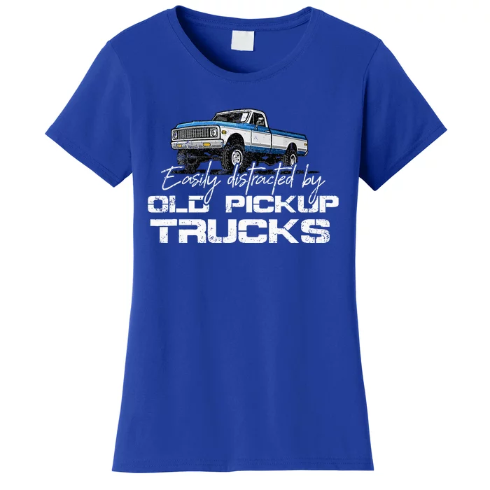 Easily Distracted By Old Pickup Trucks Women's T-Shirt