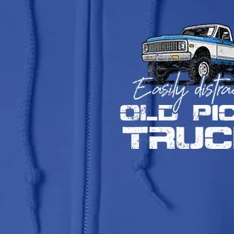 Easily Distracted By Old Pickup Trucks Full Zip Hoodie