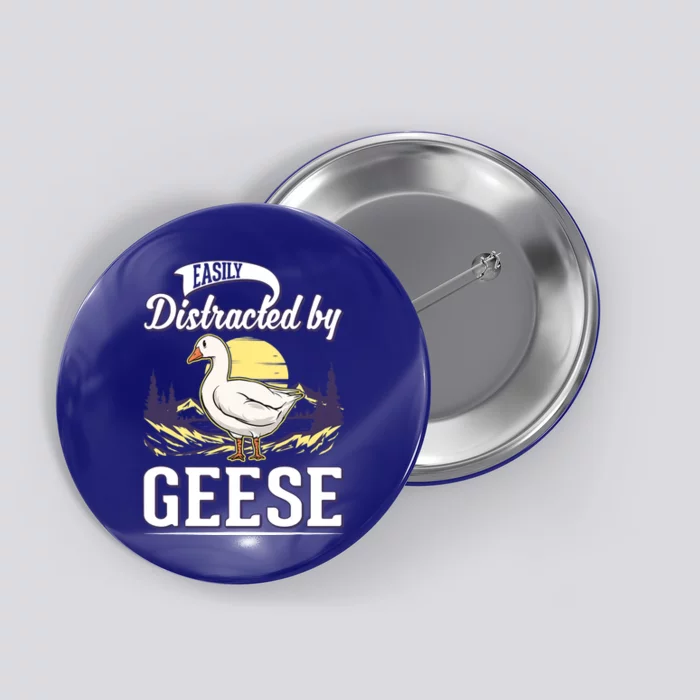 Easily Distracted By Geese Goose Farmer Geese Button