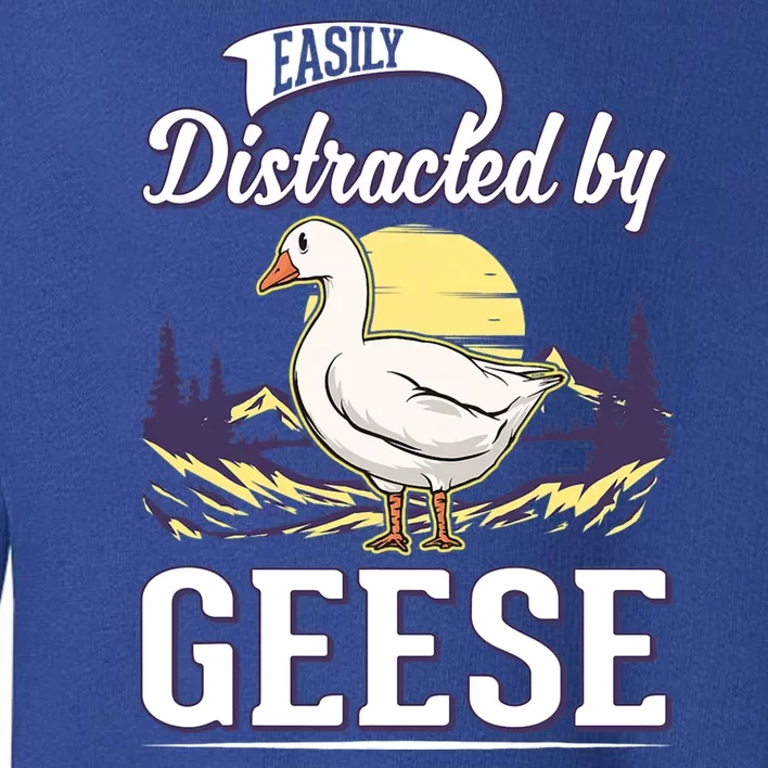 Easily Distracted By Geese Goose Farmer Geese Toddler Sweatshirt