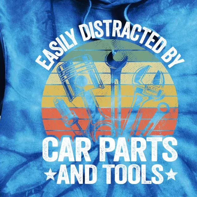 Easily Distracted By Car Parts And Tools Race Funny Mechanic Funny Gift Tie Dye Hoodie