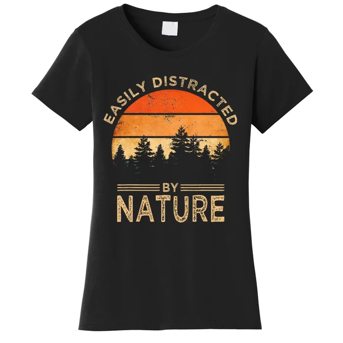 Easily Distracted By Nature Vintage Funny Nature Women's T-Shirt