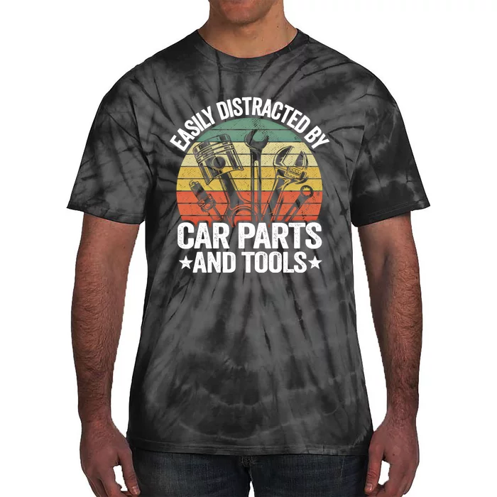 Easily Distracted By Car Parts And Tools Race Funny Mechanic Funny Gift Tie-Dye T-Shirt