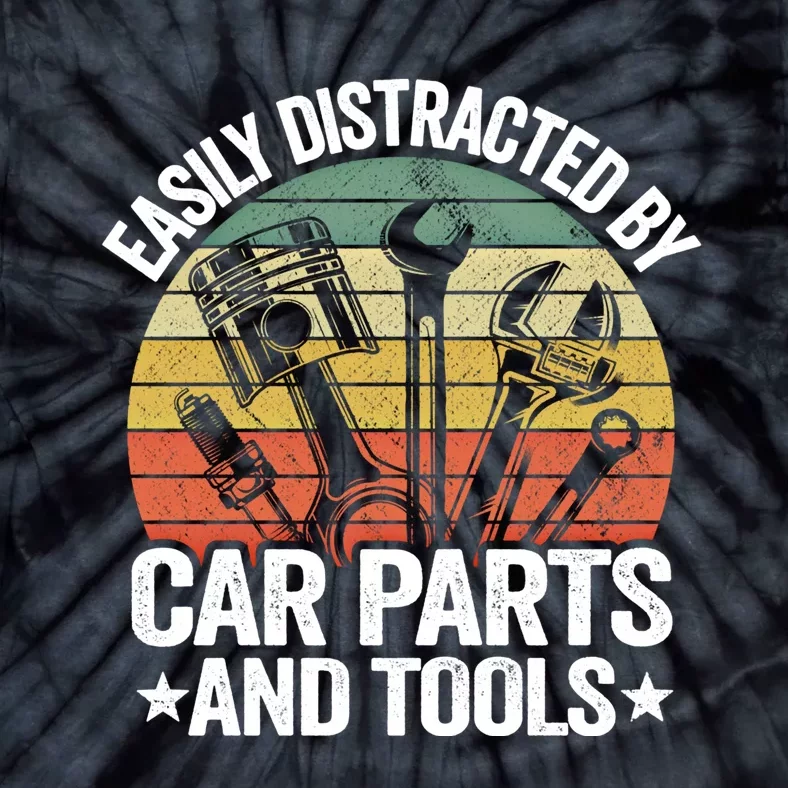 Easily Distracted By Car Parts And Tools Race Funny Mechanic Funny Gift Tie-Dye T-Shirt