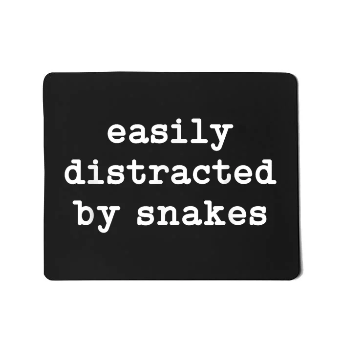 Easily Distracted By Snakes Men Women Reptiles Snakes Lover Mousepad