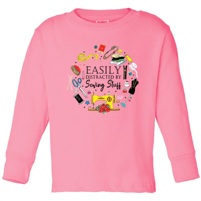 Easily Distracted By Sewing Stuff Funny Sewing Toddler Long Sleeve Shirt